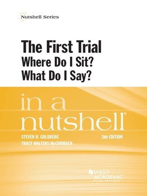 cover image of The First Trial (Where Do I Sit? What Do I Say?) in a Nutshell